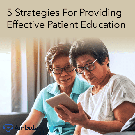 5 Strategies For Providing Effective Patient Education